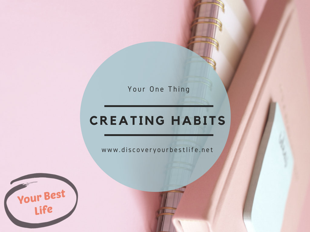 The Simple Guide to Creating Habits that will Change Your Life