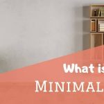 What in the world is minimalism anyway?