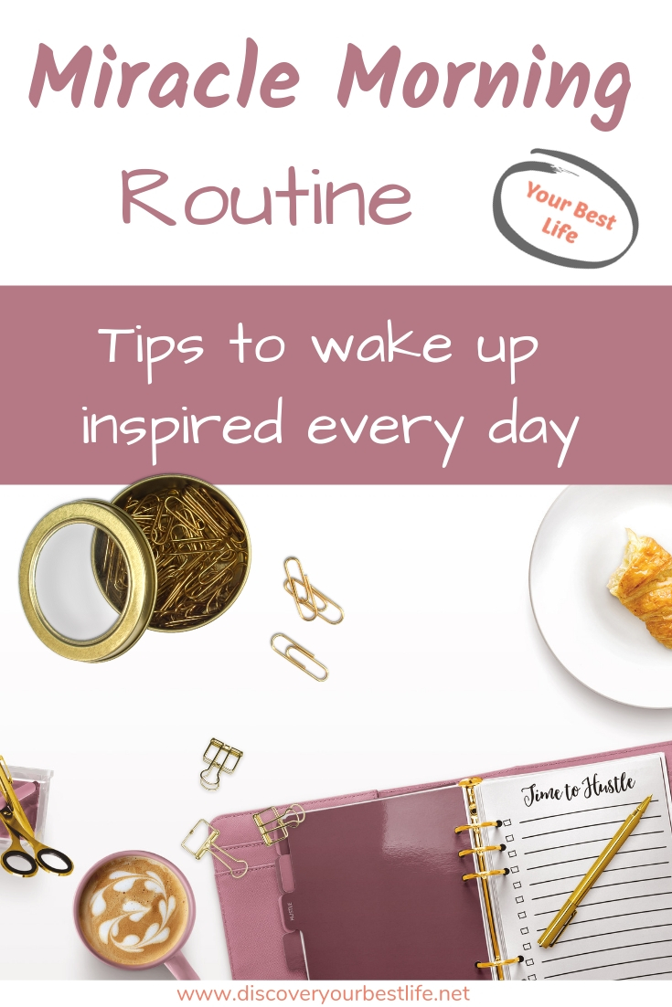 Miracle Morning start your day right with this modified Miracle Morning Routine for moms, from Hal Elrod's amazing morning system