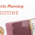 time to hustle with this miracle morning routine
