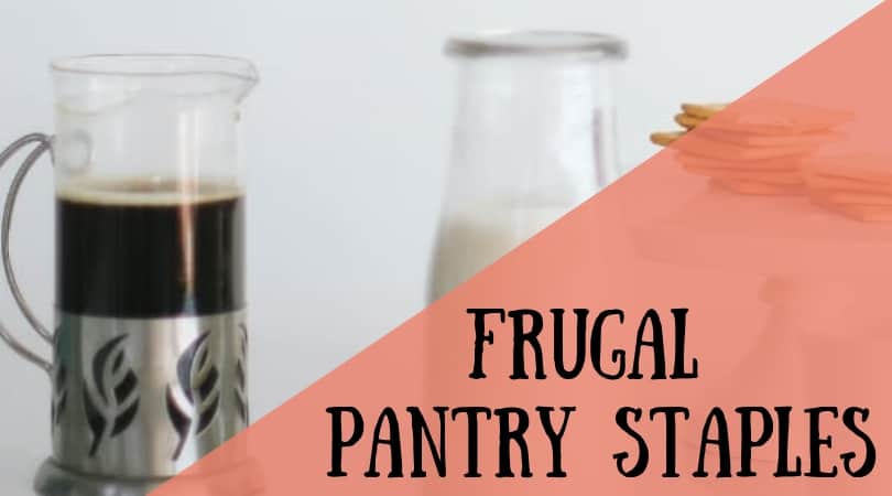 27 Frugal Pantry staples + printable list