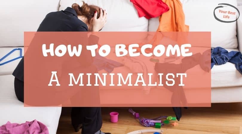 How do I become a minimalist in 30 days?