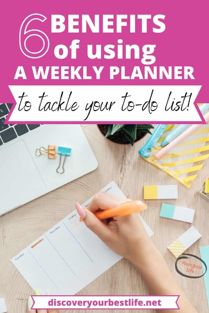 Six proven benefits of using a weekly planner to tackle your to do list. Plus free printable weekly planner you can download.